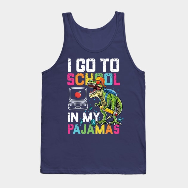 I Go To School In My Pajamas Online Virtual T-Rex Dinosaur Gift Tank Top by BioLite